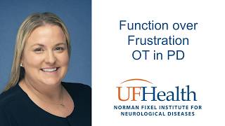 Occupational Therapy and ADLs in PD - 2026 UF Parkinson's Disease Educational Symposium