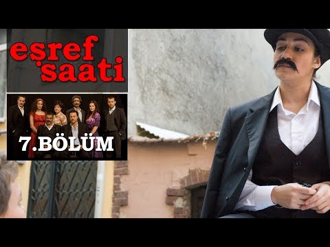 Eşref Saati 7 Bölüm 