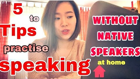 5 CÁCH TỰ LUYỆN NÓI Ở NHÀ cho người hướng nội