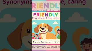 friendly#Synonyms #VocabularyForKids #LearnNewWords#KidsLearning#EnglishForKids#BrightBuddiesabc123