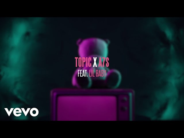 Topic, A7S - Why Do You Lie To Me (Lyric Video) ft. Lil Baby class=