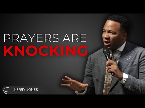 Your Prayers Are Knocking At The Door – Kerry Jones