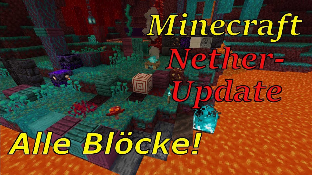 alle neuen blocke bauobjekte nether update 1 16 minecraft herovitabomb youtube