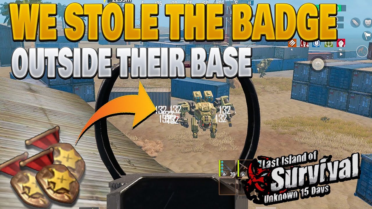 We Stole the badge outside their base because they are too over confident Last Island of Survival