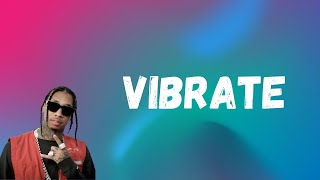 Tyga - Vibrate (Lyrics)feat. Swae Lee
