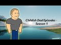 Childish Dad Episodes Season 1
