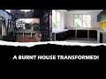 Burnt house transformation