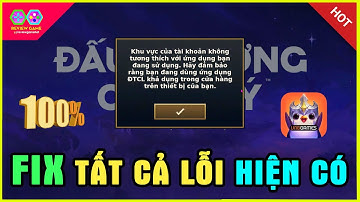 Đấu Trường Chân Lý Mobile - Hướng Dẫn Fix Toàn Bộ Lỗi Hiện Có Chuẩn 100%, Ai Bị Lỗi Vào Xem Ngay