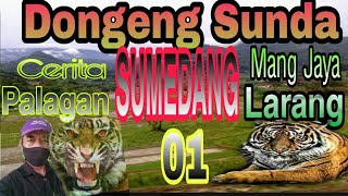 Dongeng Sunda Mang Jaya Cerita Palagan SUMEDANG Larang