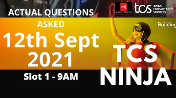 TCS NINJA - ACTUAL QUESTIONS with ANSWERS (12th Sept 2021 - 9AM Slot) by MJ