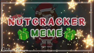 Nutcracker Meme || Gacha Club || Christmas Special