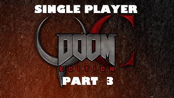 QC: Doom Edition | Single Player part 3 (Doom 2)