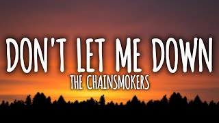 The Chainsmokers - Don't Let Me Down (Lyrics) ft. Daya