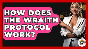 How Does The Wraith Protocol Work? - CryptoBasics360.com