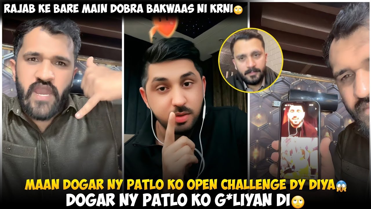 Maan Dogar Ny Patlo Ko Open Challenge Dy Diya | Dogar Ny Patlo Ko G*liyan Di Tujhe Bs Fame Chahiye