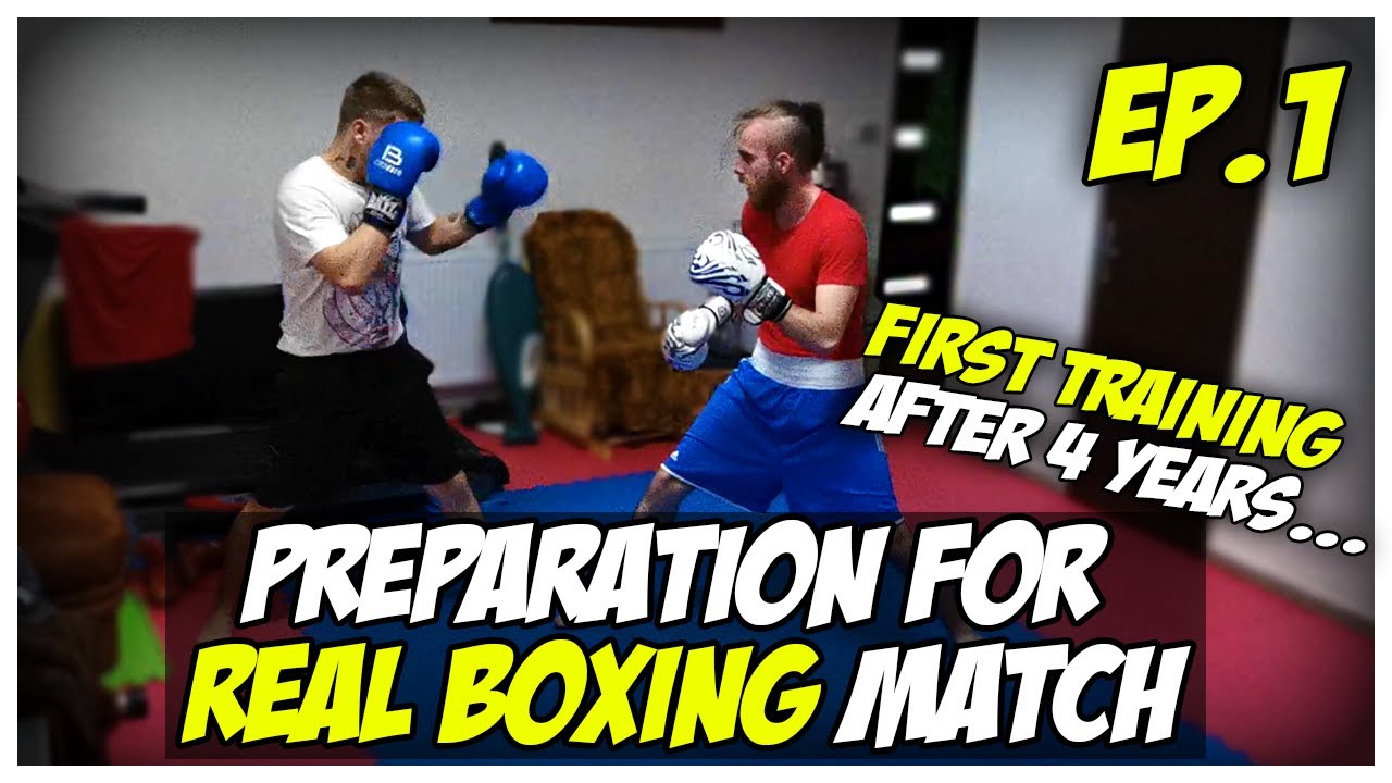 Preparation for REAL BOXING match! | First training after 4 years! | EP ...