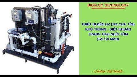 Nắm chắc kiến thức trước khi đầu tư hệ thống đèn UV cho hồ ao tôm