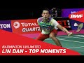 Badminton Unlimited | Lin Dan - TOP MOMENTS | BWF 2020