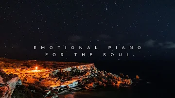 Emotional Piano For The Soul - Inspirational Background Music - Sounds of Soul