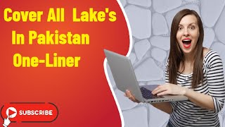 Cover All Lakes In Pakistan One-Liner -Factory89