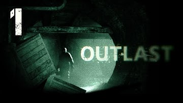 Mount Massive Asylum | Outlast | PC | No Commentary Walkthrough & Gameplay Part 1