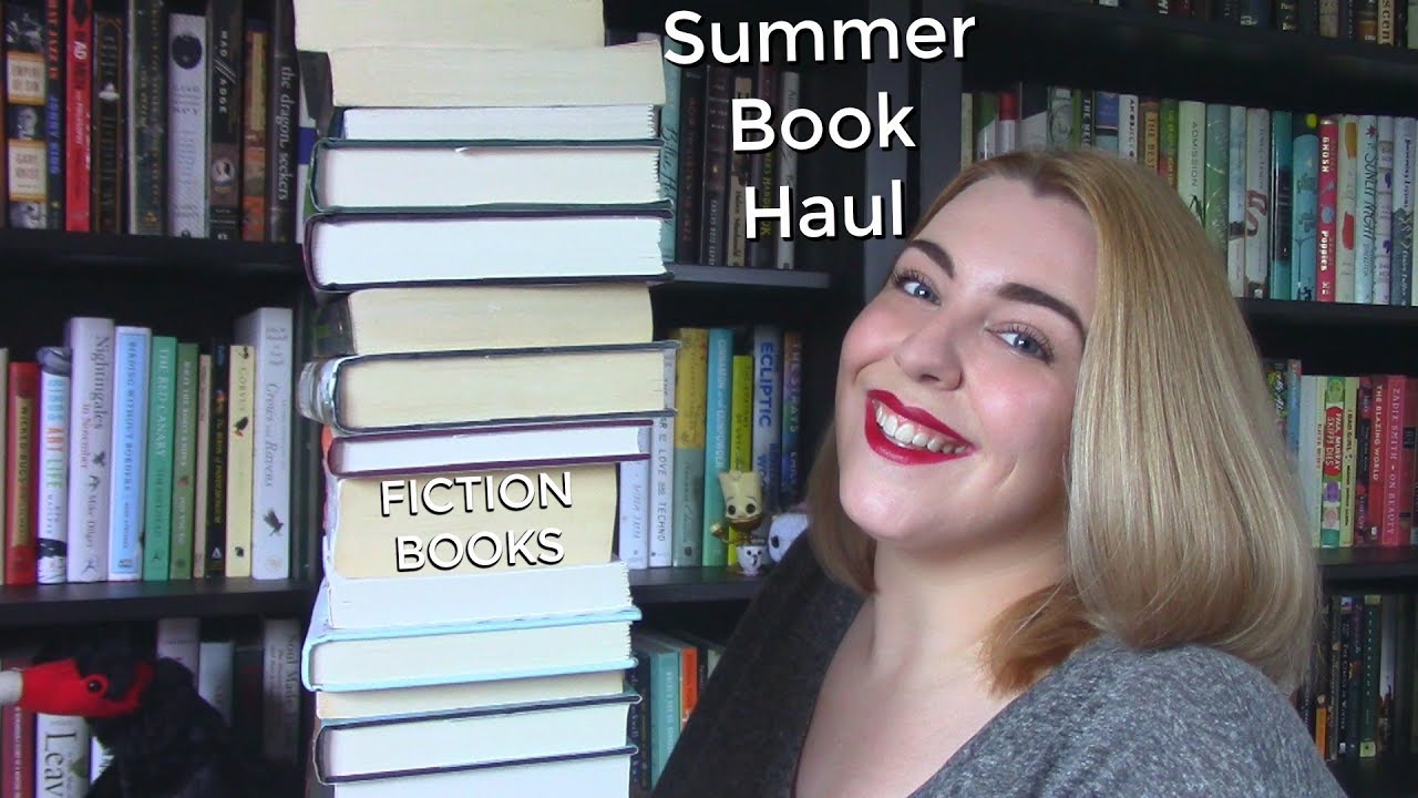 Summer 2018 Fiction Book Haul