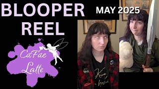 CaFae Latte Bloopers: May 2025