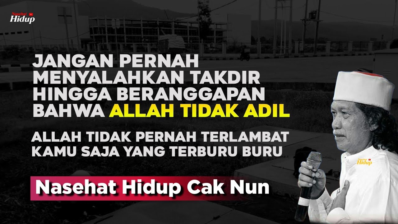 Untukmu yang selalu tidak bersyukur - Nasehat Hidup Cak Nun