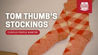 These Amazingly TINY Stockings belonged to General Tom Thumb! Wealth
