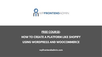 Free Course: How to Create a Platform Like Shopify using WP Ultimo and WooCommerce