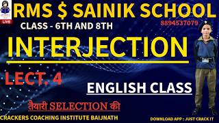 INTERJECTION LECT. 4 ENGLISH CLASS CRACKERS COACHING INSTITUTE BAIJNATH 6 &amp; 9 #SAINIK #RMS
