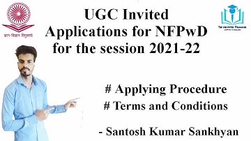 UGC invited applications for NFPwD for the session 2021-22 | NFPwD | UGC | Fellowship Update
