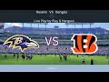 Ravens VS Bengals: Live Play by Play &amp; Hangout