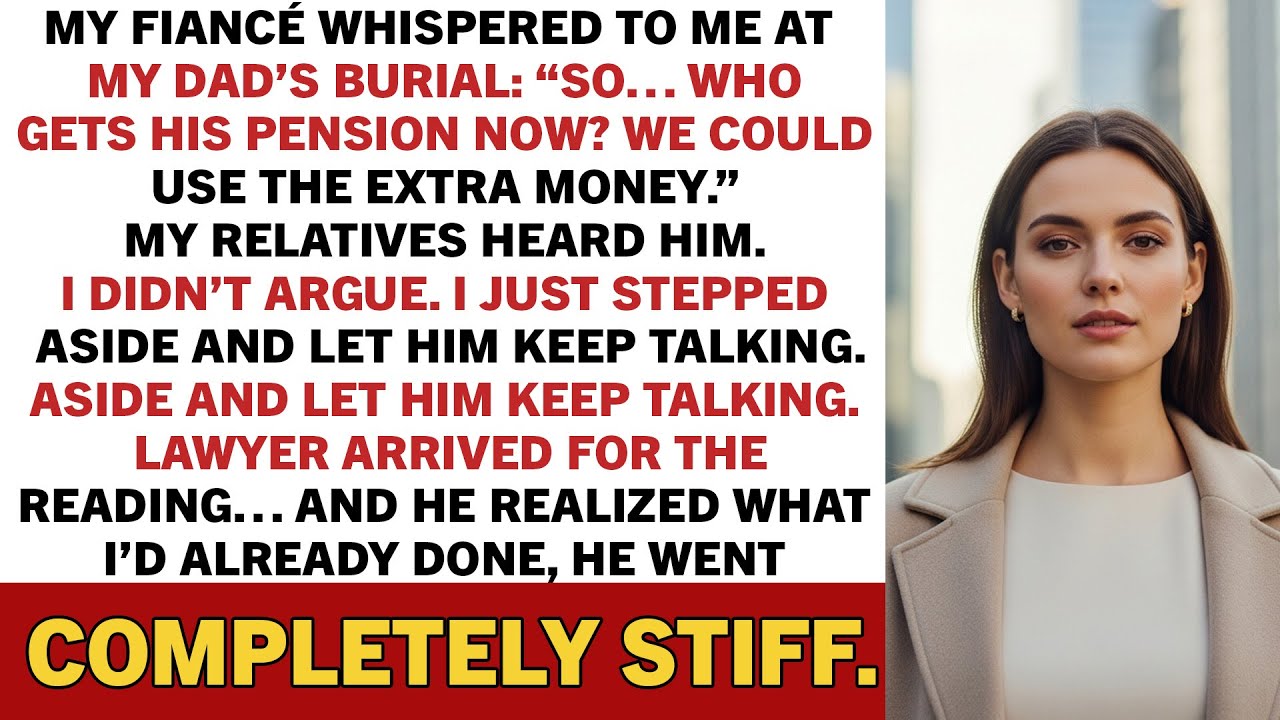 My fiancé whispered to me at my dad’s burial: “So… who gets his pension now? We could…”