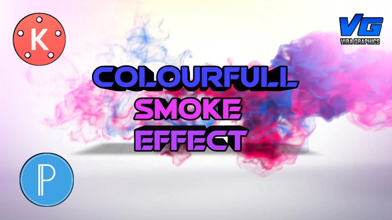 || COLOURFUL SMOKE EFFECT INTRO || KINEMASTER || PIXELLAB ...