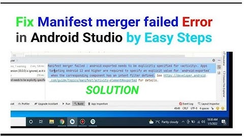 Manifest merger failed : Apps targeting Android 12 - Android Studio