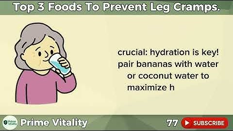Top 3 Foods to Prevent Leg Cramps in Seniors: Strengthen Your Legs!
