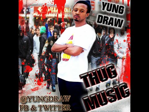 Thug Music - Yung Draw
