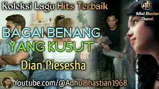 Lagu lawas yang paling banyak dicari ][ Bagai Benang Yang Kusut ~ Dian Piesesha ][ Lagu hits terbaik