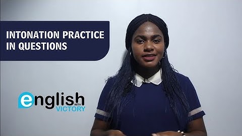 INTONATION PRACTICE IN QUESTIONS  | WHAT IS A QUESTION?