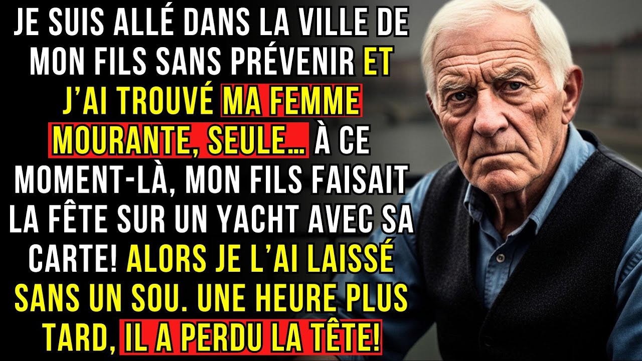 Je suis allé dans la ville de mon fils sans prévenir et j’ai trouvé ma femme mourante, seule…