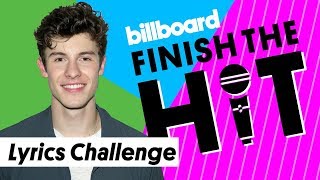 shawn mendes lyrics challenge finish the hit billboard