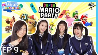 【 LAST AI's PLAYGROUND 】Super Mario Party  EP.9 | LAST IDOL THAILAND