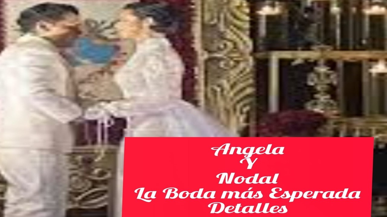Angel y Nodal La Boda más espera Detalles #angelaaguilar #cristiannodal