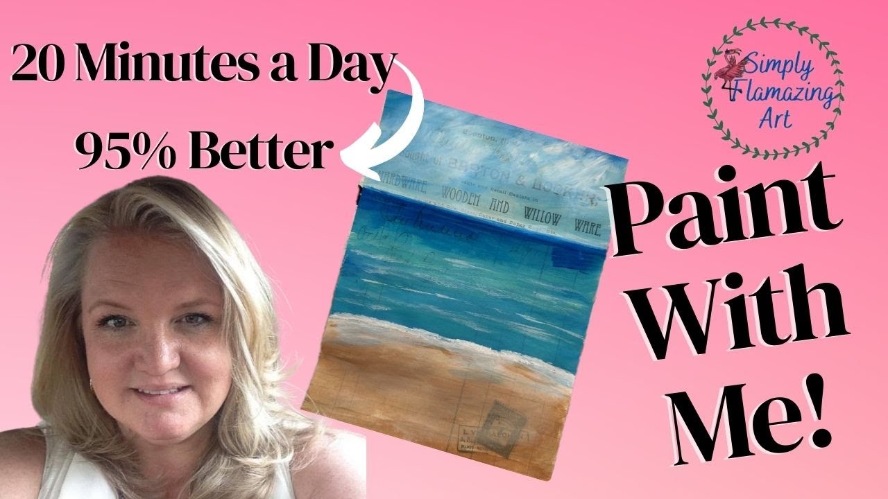 Paint with Me 20 minutes a day to get 95 better. painting 