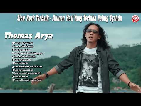 Thomas Arya Slow Rock Terbaik ~ Alunan Hati Yang Terluka Paling Syahdu [Official Compilation VD HD]