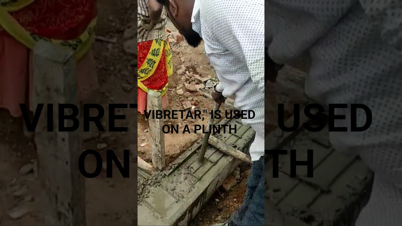 HOW TO USE VIBRATOR IN PLINTH BEAM .