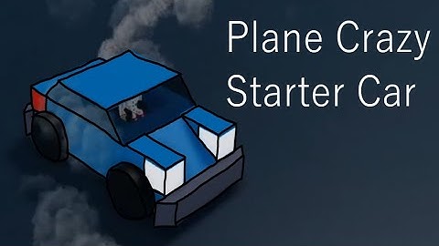 Plane Crazy Starter Car | Roblox