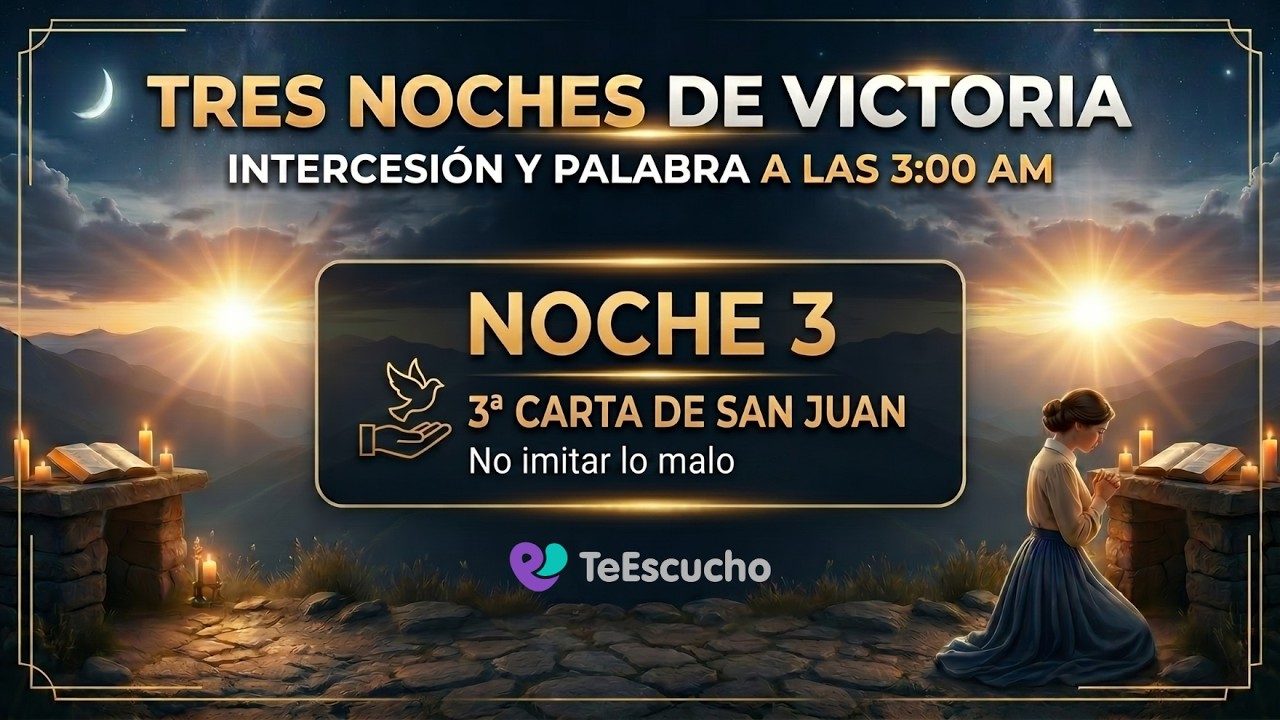 Tres Noches de Victoria | 3 Carta de San Juan | NOCHE 3 🔥📖
