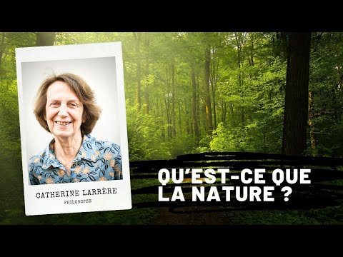 Qu’est-ce que la nature ?, Catherine Larrère